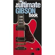 The Ultimate Gibson Book 9780785832799