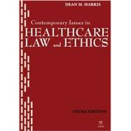 Contemporary Issues in Healthcare Law and Ethics 9781567932799