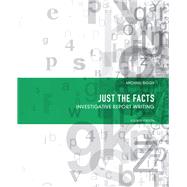 Just the Facts Investigative Report Writing 9780132132800