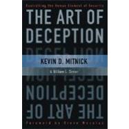 The Art of Deception Controlling the Human Element of Security 9780764542800