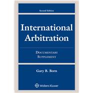 International Arbitration: Documentary Supplement 2e