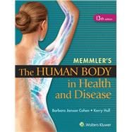 Memmler's the Human Body in Health and Disease 9781451192803