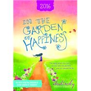 In the Garden of Happiness 2016 Planner 9781492612803