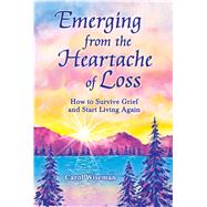 Emerging from the Heartache of Loss 9781680882803