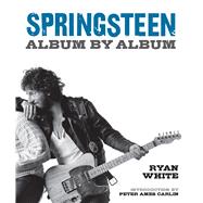 Springsteen Album by Album 9781454912804