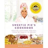 Sweetie Pie's Cookbook 9780062322807
