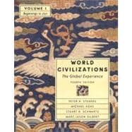 World Civilizations: The Global Experience, Volume I - Beginnings to 1750 (Chapters 1-22) 9780321182807