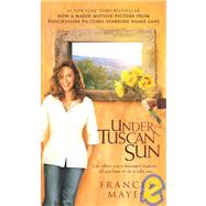 Under the Tuscan Sun : At Home in Italy