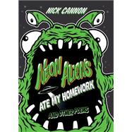 Neon Aliens Ate My Homework And Other Poems 9780545722810