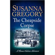 The Cheapside Corpse 9780751552812
