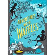 Adventures With Waffles 9780763672812