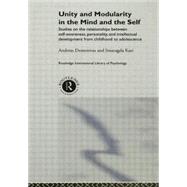 Unity and Modularity in the Mind and Self: Studies on the Relationships between Self-awareness, Personality, and Intellectual Development from Childhood to Adolescence 9780415862813