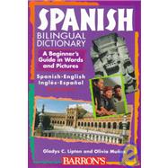 Spanish Bilingual Dictionary: A Beginner's Guide in Words and Pictures 9780764102813