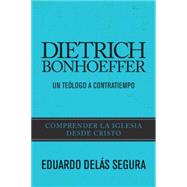 Dietrich Bonhoeffer 9781496402813