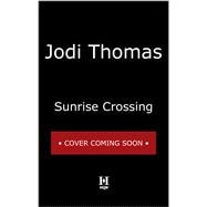 Sunrise Crossing 9780373802814