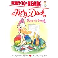 Katy Duck Goes to Work 9781442472815