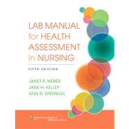 Lab Manual for Health Assessment in Nursing 9781451142815