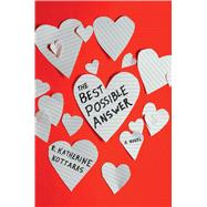 The Best Possible Answer A Novel 9781250072818