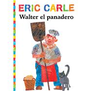 Walter el panadero / Walter the Baker 9781534432819