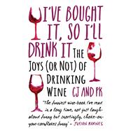 I've Bought It, So I'll Drink It 9781786062819