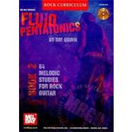 MBGU Rock Curriculum : Fluid Pentatonics, Book 2 84 Melodic Studies for Guitar 9780786672820