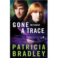 Gone Without a Trace 9780800722821