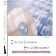 Corporate Information Systems Management: The Challenges of Managing in an Information Age