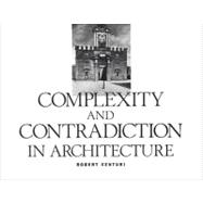 Complexity and Contradiction in Architecture: Complexity and Contradiction in Architecture 9780870702822