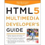 HTML5 Multimedia Developer's Guide 9780071752824