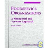 Foodservice Organizations : A Managerial and Systems Approach