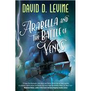 Arabella and the Battle of Venus 9780765382825