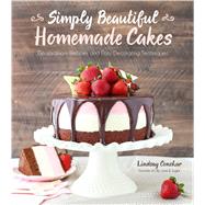 Simply Beautiful Homemade Cakes Extraordinary Recipes and 