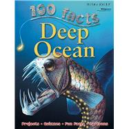100 Facts - Deep Ocean 9781848102828