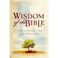 Wisdom of the Bible : Daily Inspiration from the Word of God 9781578262830