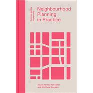 Neighbourhood Planning in Practice 9781848222830