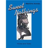 Sweet Nothings: Notes and Texts 9781938922831