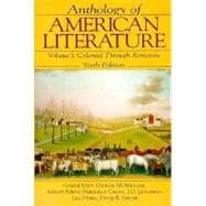 Anthology of American Literature: Volume 1: Colonial Through Romantic