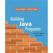 Building Java Programs : A Back to Basics Approach 9780321382832
