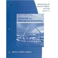 Working Papers, Chapters 1-14 for Needles/Powers/Crosson's Financial and Managerial Accounting 9780538742832
