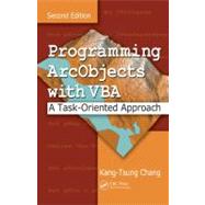 Programming ArcObjects with VBA: A Task-Oriented Approach, Second Edition
