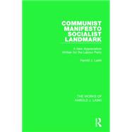 Communist Manifesto (Works of Harold J. Laski): Socialist Landmark 9781138822832