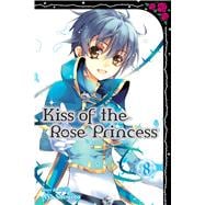 Kiss of the Rose Princess 8 9781421582832