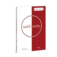 Until Unity: Study Guide