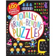 Totally Brain-Bending Puzzles: Over 100 Incredibly Puzzling Activities 9781472372833