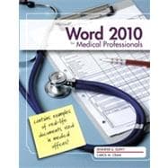 Microsoft® Word® 2010: Medical Professionals, 1st Edition 9781133462835