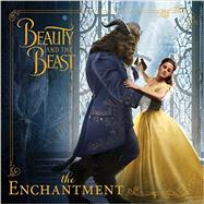 Beauty and the Beast: The Enchantment 9781484782835