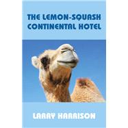 The Lemon-Squash Continental Hotel 9781984592835