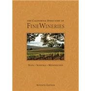The California Directory of Fine Wineries: Napa, Sonoma, Mendocino 9780985362836