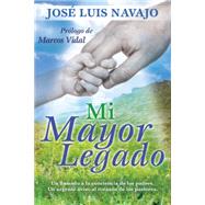 Mi mayor legado 9781496402837