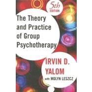 The Theory and Practice Of Group Psychotherapy 9780465092840
